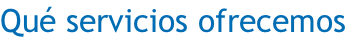 Qué servicios ofrecemos