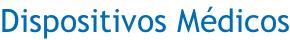 Dispositivos Médicos
