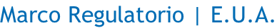 Marco Regulatorio | E.U.A.